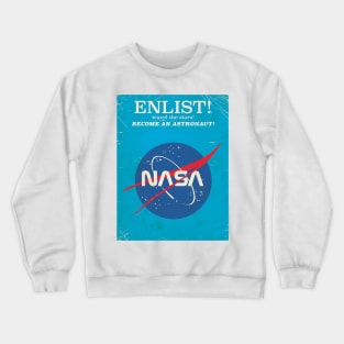 Enlist to Become an Astronaut! Crewneck Sweatshirt